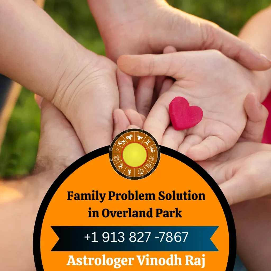 Family Problem Solution in Overland Park – Help by Astrologer Vinodh Raj
