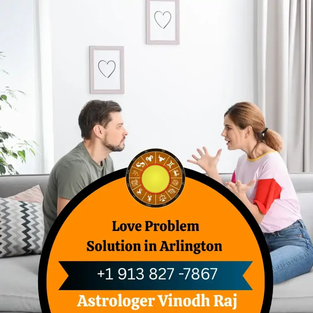 Love Problem Solution in Arlington to fix relationship issues quickly